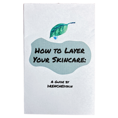 A Guide: How To Layer Your Skincare - DRENCHEDskin®